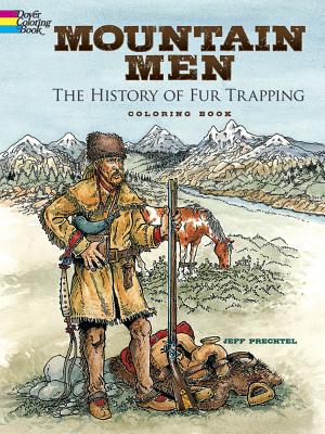 Mountain Men -- the History of Fur Trapping Coloring Book