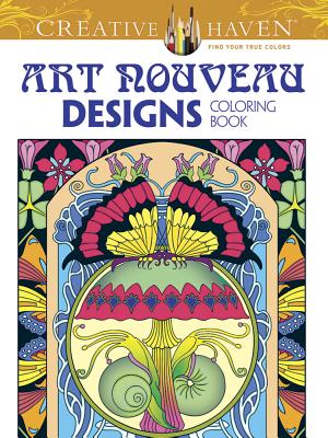 Creative Haven Art Nouveau Designs Collection Coloring Book