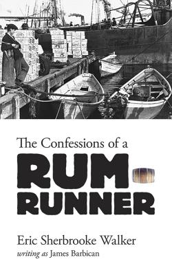 Confessions of a Rum-Runner