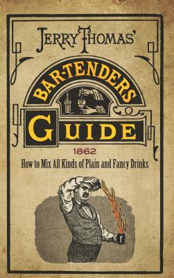 Jerry Thomas' Bartenders Guide