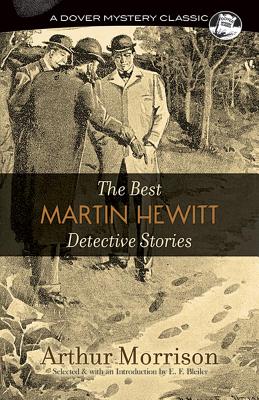 The Best Martin Hewitt Detective Stories