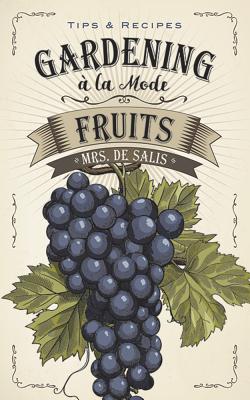 Gardening a La Mode: Fruits