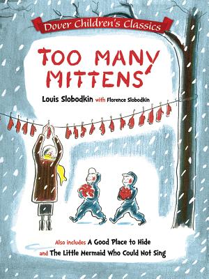 Too Many Mittens / a Good Place to Hide / the Little Mermaid Who Could Not Sing