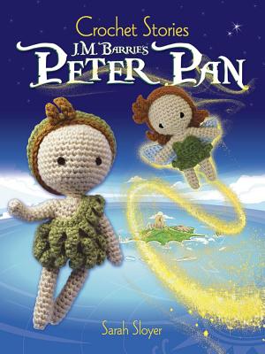 Crochet Stories: Peter Pan