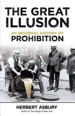 The Great Illusion: an Informal History of Prohibition