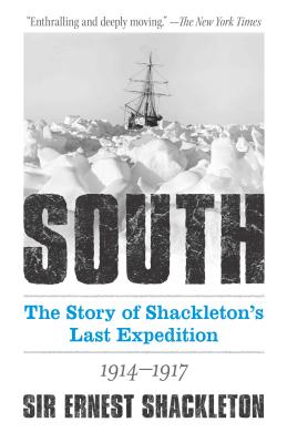 South: The Story of Shackleton's Last Expedition 1914-1917