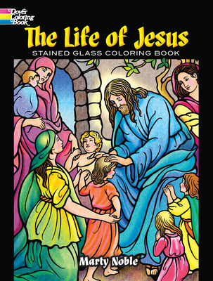 The Life of Jesus Stained Glass Coloring Book