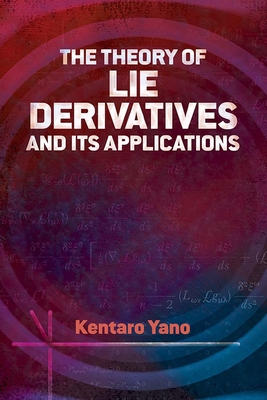 Theory of Lie Derivatives and its Applications