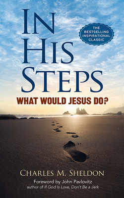 In His Steps: What Would Jesus Do?