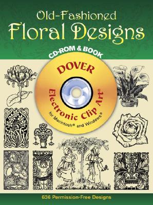 Old-Fashioned Floral Designs - CD-ROM and Book