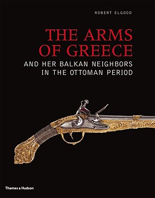 The Arms of Greece and her Balkan Neighbours in the Ottoman Period