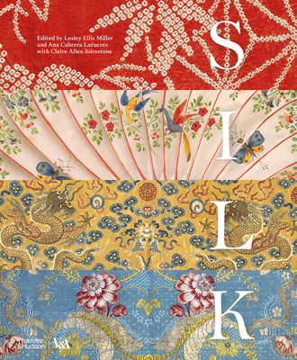 Silk: Fibre, Fabric and Fashion (Victoria and Albert Museum)