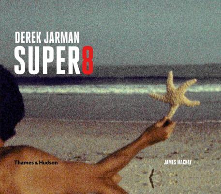 Derek Jarman Super 8