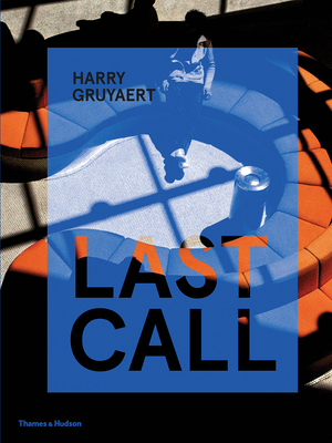 Harry Gruyaert: Last Call