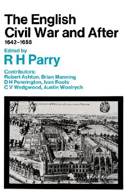 The English Civil War and After, 1642-1658