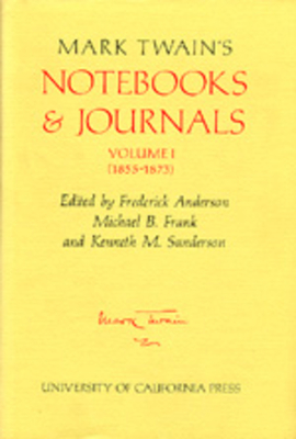 Mark Twain's Notebooks & Journals, Volume I