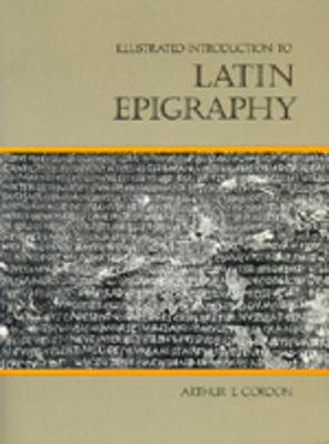 Illustrated Introduction to Latin Epigraphy