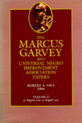 The Marcus Garvey and Universal Negro Improvement Association Papers, Vol. II