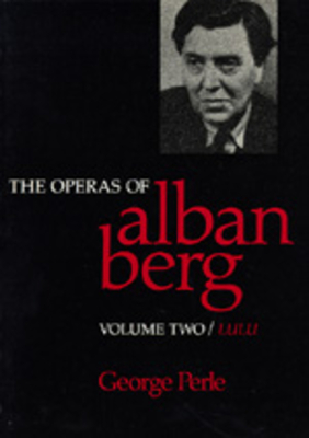 The Operas of Alban Berg, Volume II