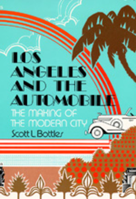 Los Angeles and the Automobile