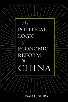 The Political Logic of Economic Reform in China