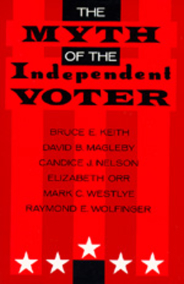 The Myth of the Independent Voter