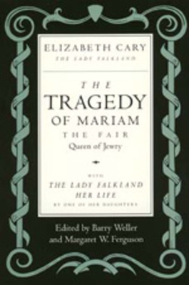 The Tragedy of Mariam, the Fair Queen of Jewry