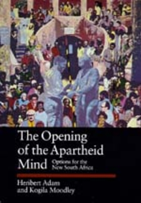 The Opening of the Apartheid Mind – Options for the New South Africa