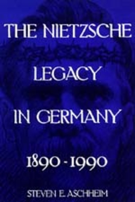 The Nietzsche Legacy in Germany