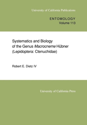 Systematics and Biology of the Genus Macrocneme  Hubner (Lepidoptera: Ctenuchidae)