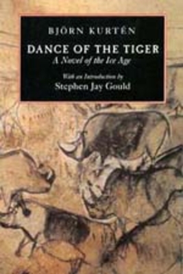 Dance of the Tiger – A Novel of the Ice Age