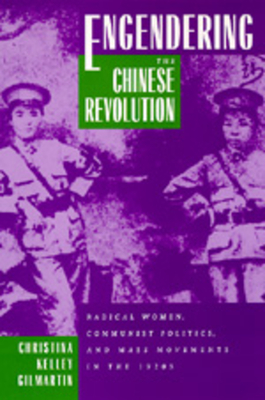 Engendering the Chinese Revolution