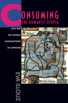 Consuming the Romantic Utopia