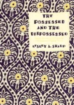 The Possessed and the Dispossessed