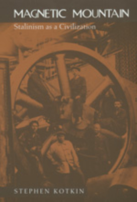 Magnetic Mountain – Stalin as a Civilisation