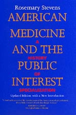 American Medicine and the Public Interest