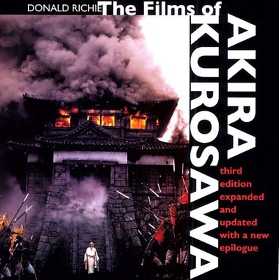 The Films of Akira Kurosawa, Third Edition, Expanded and Updated