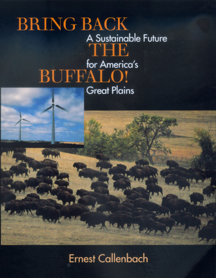 Bring Back the Buffalo! – A Sustainable Future for America's Great Plains