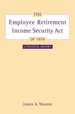 The Employee Retirement Income Security Act of 1974