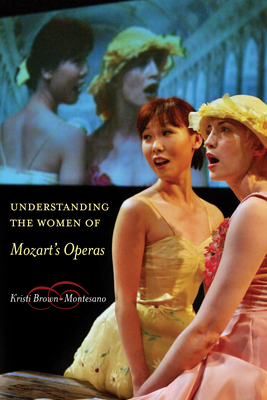 Understanding the Women of  Mozart's Operas