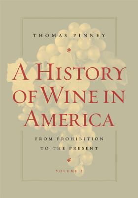 A History of Wine in America, Volume 2