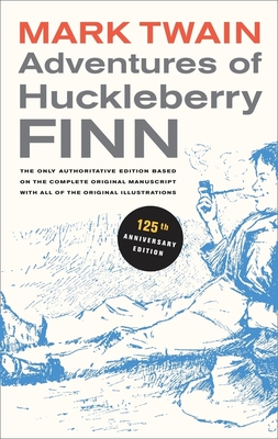 Adventures of Huckleberry Finn, 125th Anniversary Edition