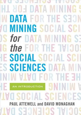 Data Mining for the Social Sciences