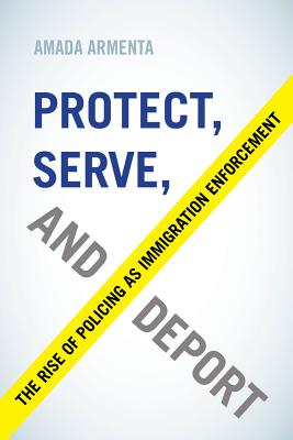 Protect, Serve, and Deport