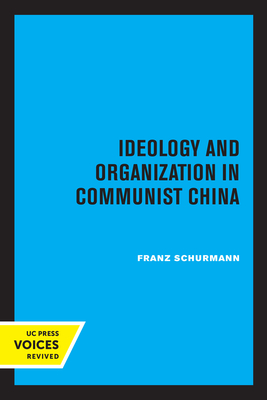 Ideology and Organization in Communist China