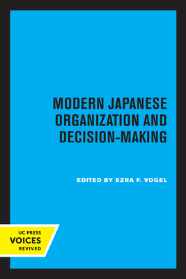 Modern Japanese Organization and Decision-Making