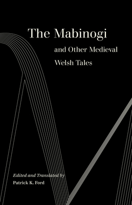 The Mabinogi and Other Medieval Welsh Tales