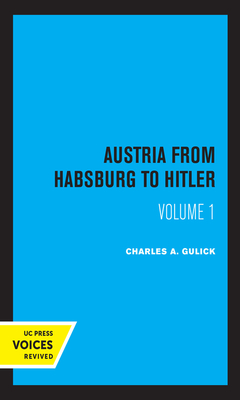 Austria from Habsburg to Hitler, Volume 1