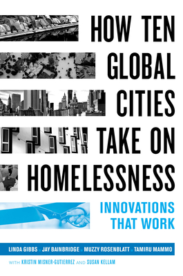 How Ten Global Cities Take On Homelessness