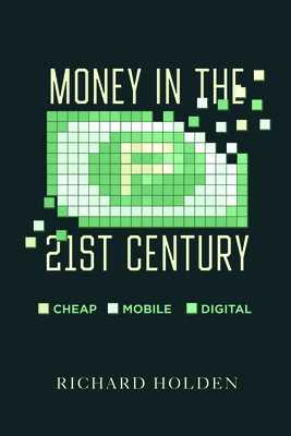 Money in the Twenty-First Century